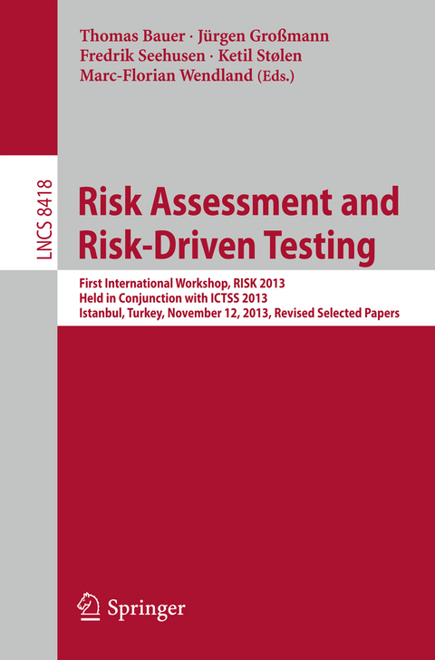 Risk Assessment and Risk-Driven Testing - 