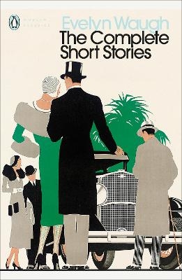 The Complete Short Stories - Evelyn Waugh