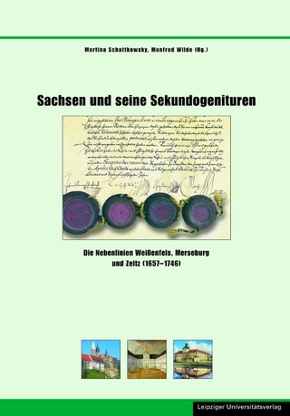 Sachsen und seine Sekundogenituren - Martina Schattkowsky; Manfred Wilde
