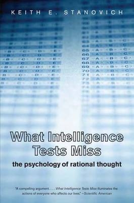 What Intelligence Tests Miss - Keith E. Stanovich