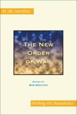 The New Order of War - Bob Brecher
