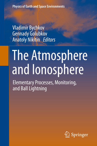 The Atmosphere and Ionosphere - Vladimir L. Bychkov; Gennady V. Golubkov; Anatoly I. Nikitin