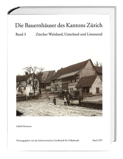 Die Bauernhäuser des Kantons Zürich. Bände 1 bis 3 / Die Bauernhäuser des Kantons Zürich - Isabell Hermann