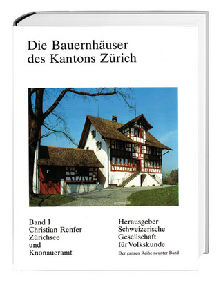 Die Bauernhäuser des Kantons Zürich. Bände 1 bis 3 / Die Bauernhäuser des Kantons Zürich - Christian Renfer