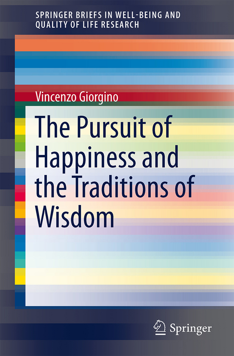 The Pursuit of Happiness and the Traditions of Wisdom - Vincenzo Giorgino