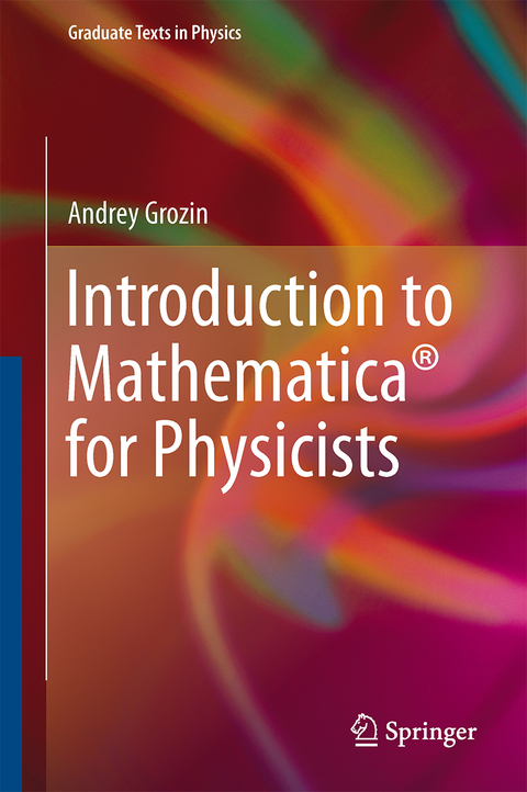 Introduction to Mathematica® for Physicists - Andrey Grozin