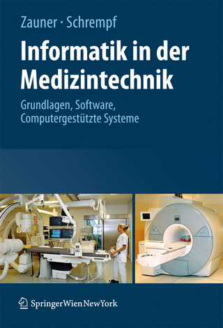 Informatik in der Medizintechnik - Martin Zauner; Andreas Schrempf