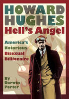 Howard Hughes, Hell's Angel - Darwin Porter