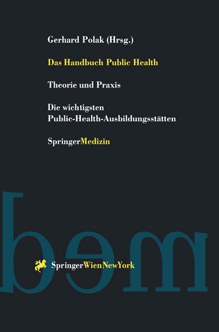 Das Handbuch Public Health - Gerhard Polak