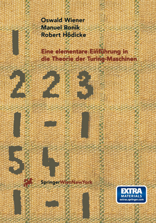Eine elementare Einführung in die Theorie der Turing-Maschinen - Oswald Wiener; Manuel Bonik; Robert Hödicke