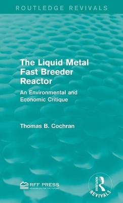 Liquid Metal Fast Breeder Reactor -  Thomas B. Cochran