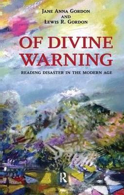 Of Divine Warning - Jane Anna Gordon; Lewis R. Gordon