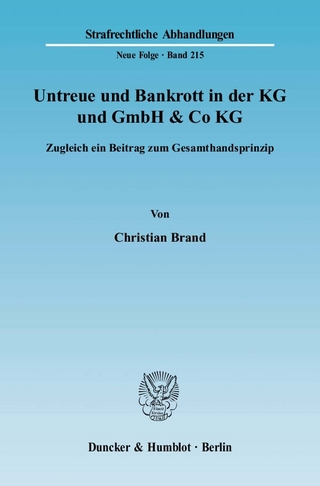 Untreue und Bankrott in der KG und GmbH & Co KG. - Christian Brand