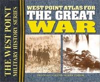 The West Point Atlas for the Great War - Thomas E. Greiss