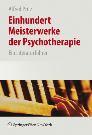 Einhundert Meisterwerke der Psychotherapie - Alfred Pritz