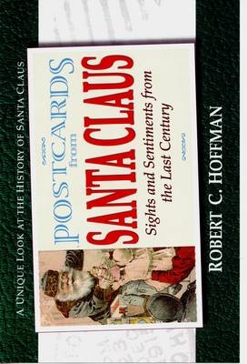 Postcards from Santa Claus - Robert C. Hoffman
