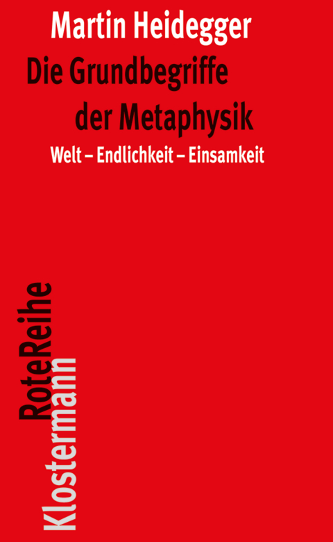 Die Grundbegriffe der Metaphysik - Martin Heidegger