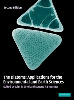 The Diatoms - John P. Smol; Eugene F. Stoermer