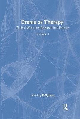 Drama as Therapy Volume 2 - Phil Jones
