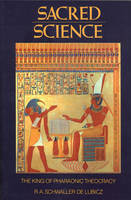 Sacred Science - R.A.Schwaller De Lubicz