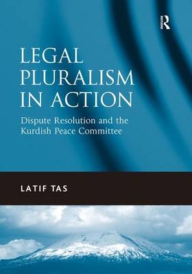 Legal Pluralism in Action - Latif Tas