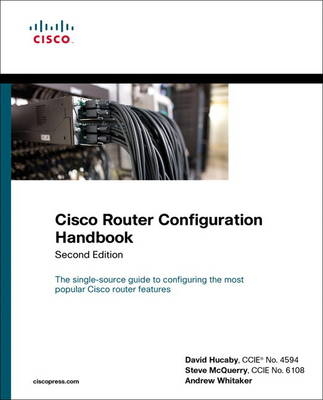 Cisco Router Configuration Handbook - David Hucaby, Steve McQuerry, Andrew Whitaker