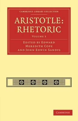 Aristotle: Rhetoric - Edward Meredith Cope; John Edwin Sandys