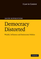 Democracy Distorted - Jacob Rowbottom