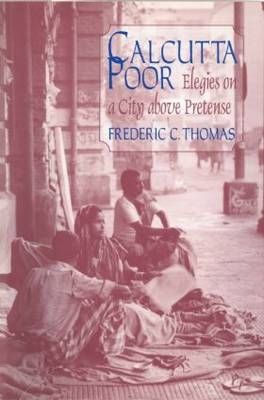 Calcutta Poor - Frederic C. Thomas