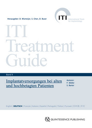 Implantatversorgungen bei alten und hochbetagten Patienten - Daniel Wismeijer; Stephen Chen; Daniel Buser; F. Müller; S. Barter