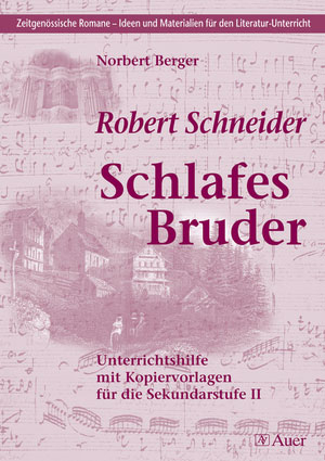 Robert Schneider - Schlafes Bruder - Norbert Berger