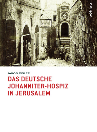 Das deutsche Johanniter-Hospiz in Jerusalem - Jakob Eisler