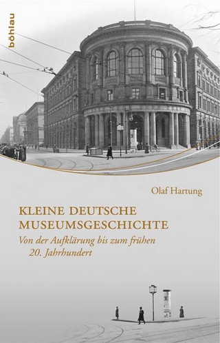 Kleine deutsche Museumsgeschichte - Olaf Hartung