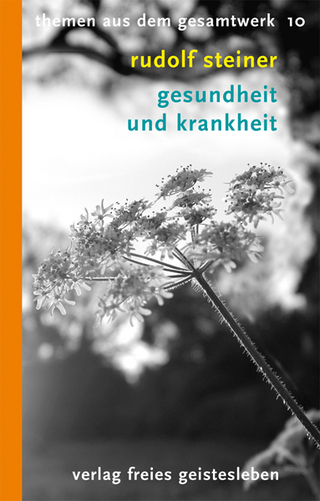 Gesundheit und Krankheit - Rudolf Steiner; Otto Wolff; Wolff Otto