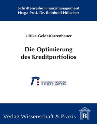 Die Optimierung des Kreditportfolios. - Ulrike Geidt-Karrenbauer