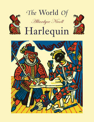 The World of Harlequin - Allardyce Nicoll