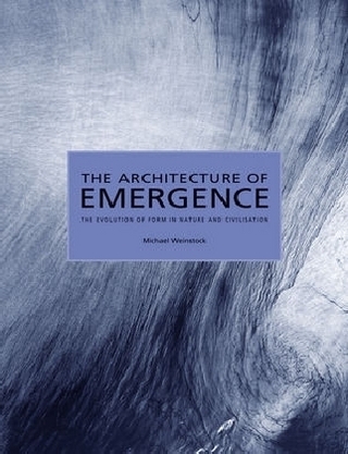 The Architecture of Emergence - Michael Weinstock