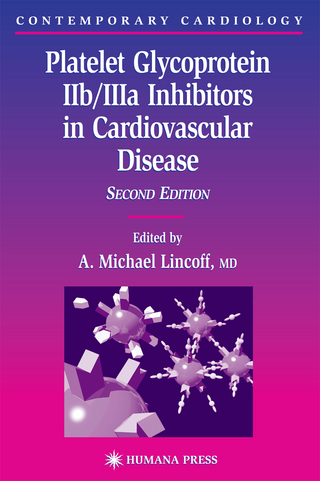 Platelet Glycoprotein IIb/IIIa Inhibitors in Cardiovascular Disease - A. Michael Lincoff