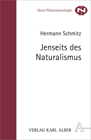 Jenseits des Naturalismus - Hermann Schmitz