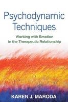 Psychodynamic Techniques - Karen J. Maroda; Nancy McWilliams; Allan N Schore; Edgar Levenson; Thomas G. Gutheil