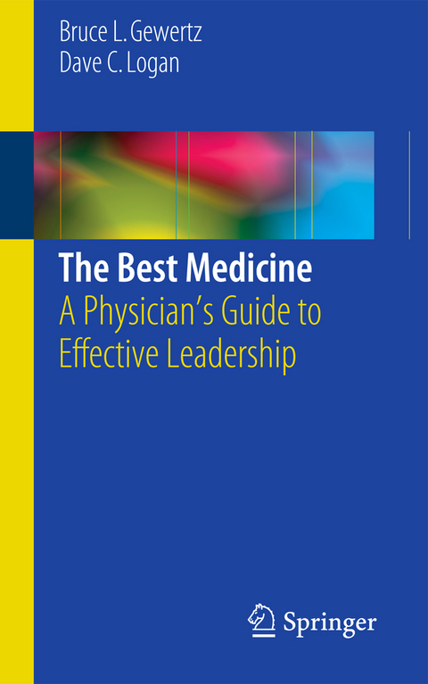 The Best Medicine - Bruce L. Gewertz, Dave C. Logan