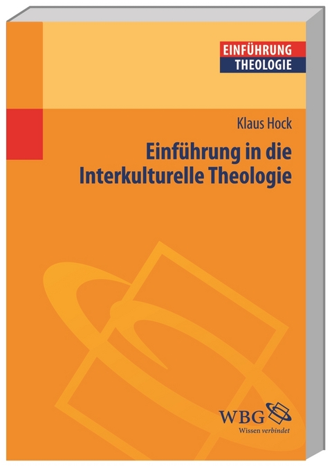 Einführung in die Interkulturelle Theologie - Klaus Hock