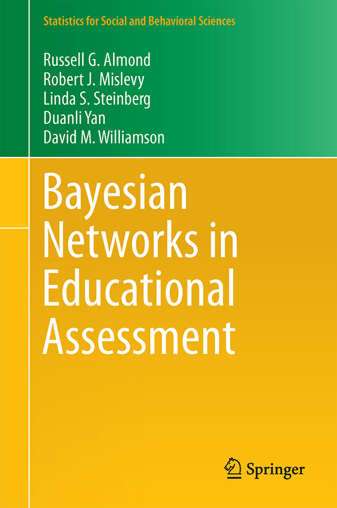 Bayesian Networks in Educational Assessment - Russell G. Almond, Robert J. Mislevy, Linda S. Steinberg, Duanli Yan, David M. Williamson