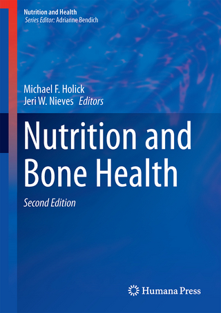 Nutrition and Bone Health - Michael F. Holick; Jeri W. Nieves
