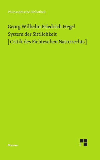 System der Sittlichkeit - Georg Wilhelm Friedrich Hegel; Horst D. Brandt