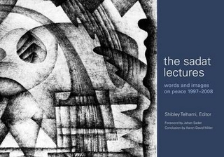 The Sadat Lectures - Shibley Telhami
