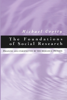 The Foundations of Social Research - Michael J Crotty