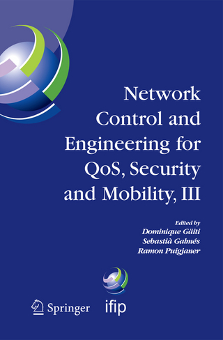 Network Control and Engineering for QOS, Security and Mobility, III - Dominique Gaiti; Sebastia Galmes; Ramon Puigjaner