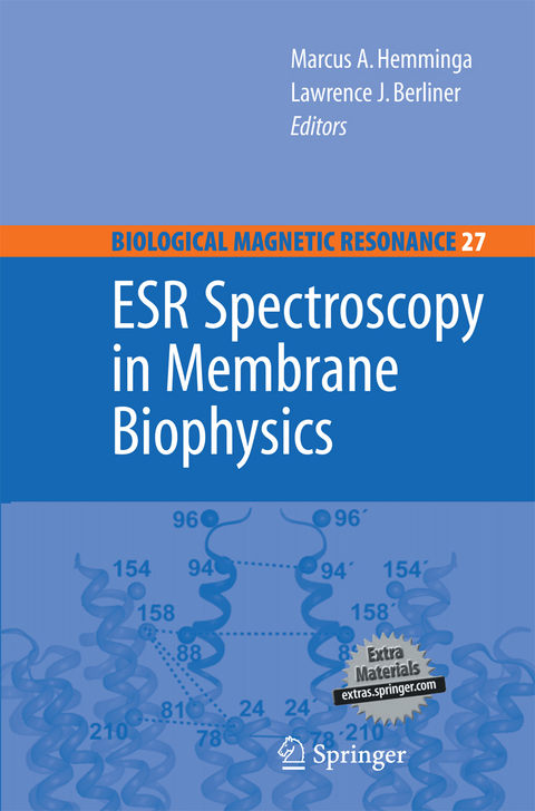 ESR Spectroscopy in Membrane Biophysics - Marcus A. Hemminga, Lawrence Berliner