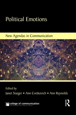 Political Emotions - Janet Staiger; Ann Cvetkovich; Ann Reynolds